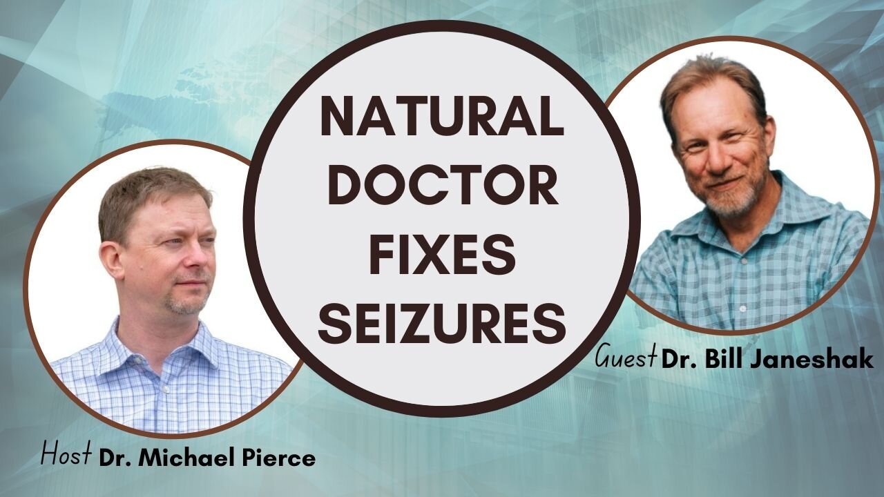 Natural Doctor Fixes Seizures