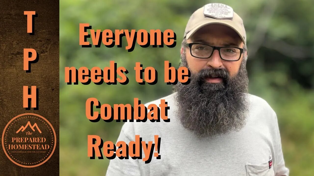 Everyone needs to be combat ready!