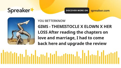 GIMS - THEMISTOCLE X ELOWN X HER LOSS After reading the chapters on love and marriage, I had to come