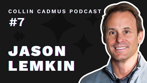 COLLIN CADMUS PODCAST: Episode 7 Jason Lemkin
