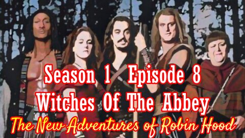 The New Adventures of Robin Hood S01E08 Witches Of The Abbey