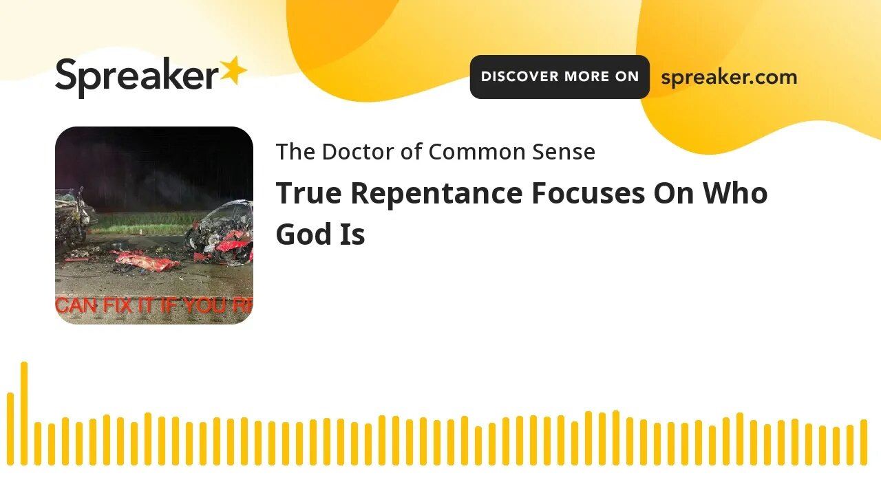 True Repentance Focuses On Who God Is