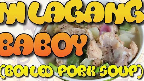 In The Kitchen: Making Nilagang Baboy