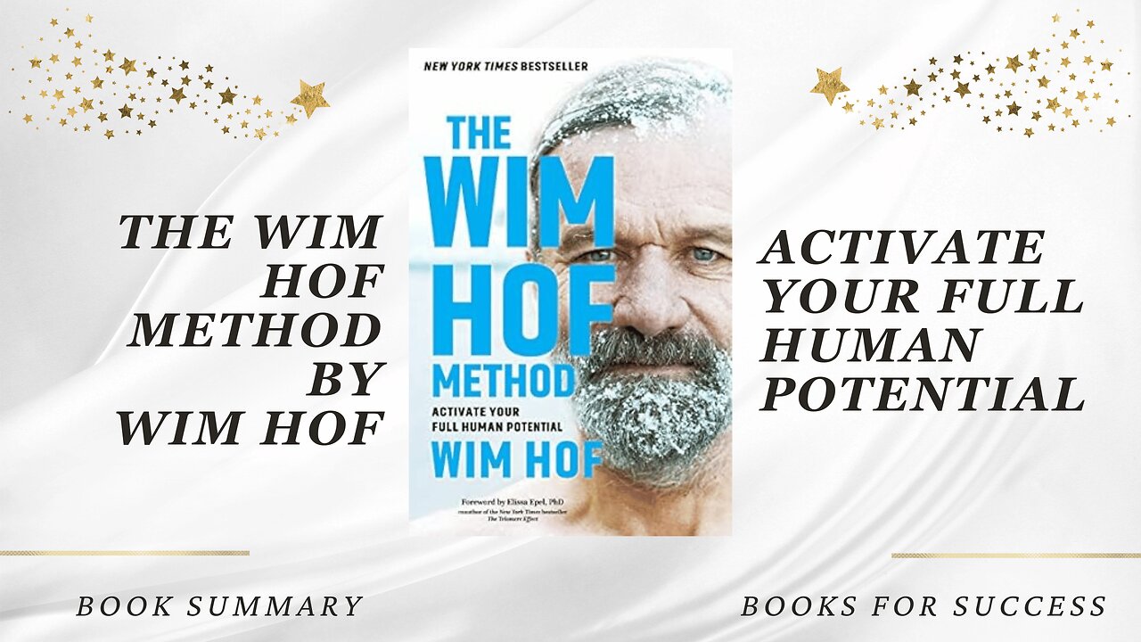 ‘The Wim Hof Method’ by Wim Hod. Activate Your Full Human Potential | Book Summary