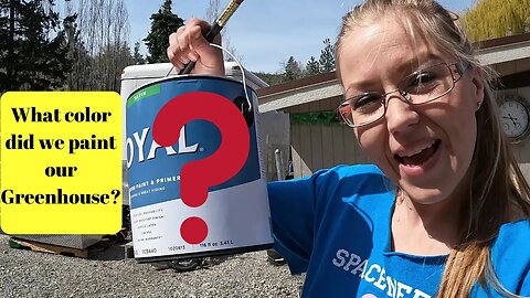 What color did we paint our Greenhouse?