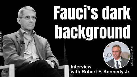 Interview with Robert F. Kennedy Jr.: Fauci’s dark background | www.kla.tv/23336