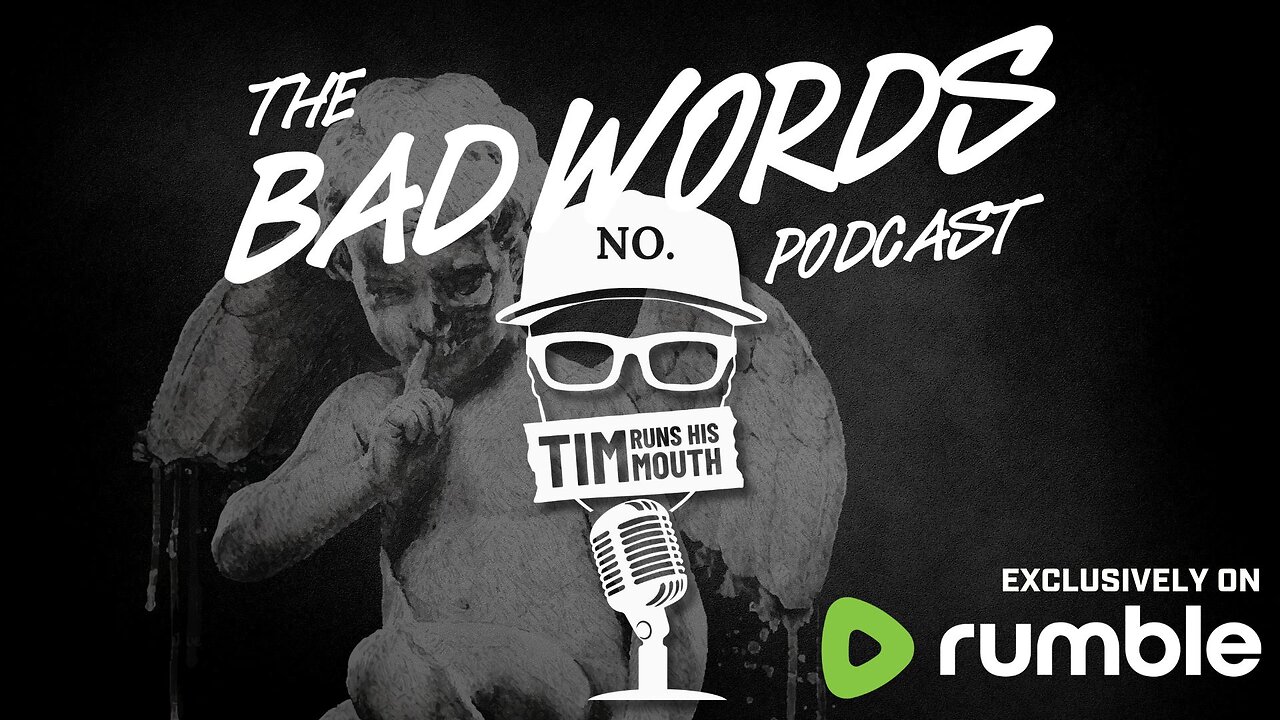 Tim Young Runs His Mouth on The Bad Words Podcast