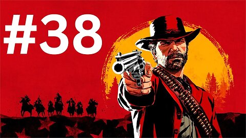 تختيم لعبة Red Dead Redemption 2 لا تفوت الإثارة! الجزء 38