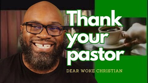 If You Have A Good Pastor, Thank God And Thank Your Pastor