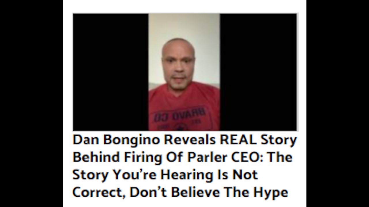 Dan Bongino Reveals REAL Story Behind Firing Of Parler CEO: The Story You’re Hearing Is Not Correct.