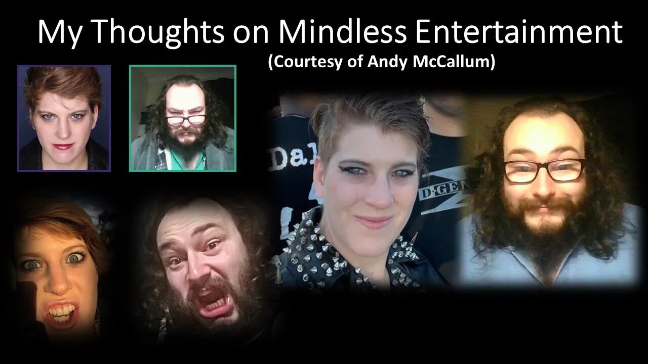 My Thoughts on Mindless Entertainment (Courtesy of Andy McCallum)