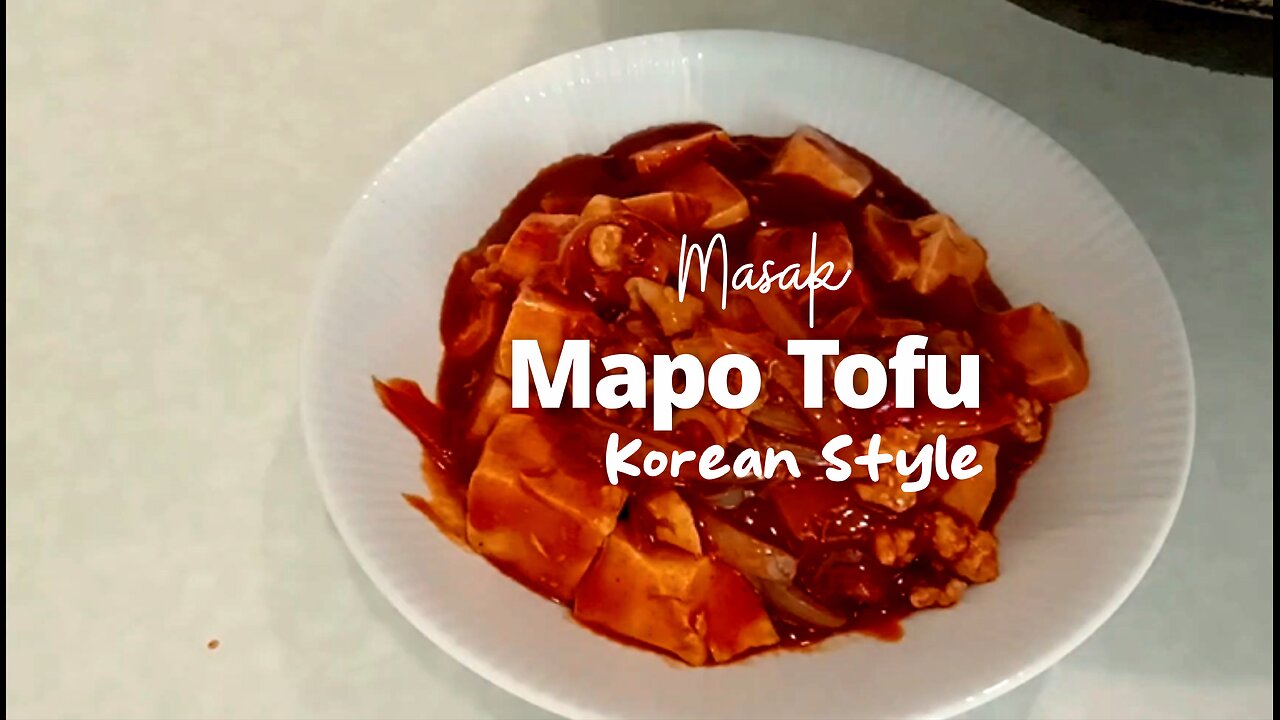 Masak 'Mapo Tofu - Korean Style' dirumah dengan bahan seadanya.