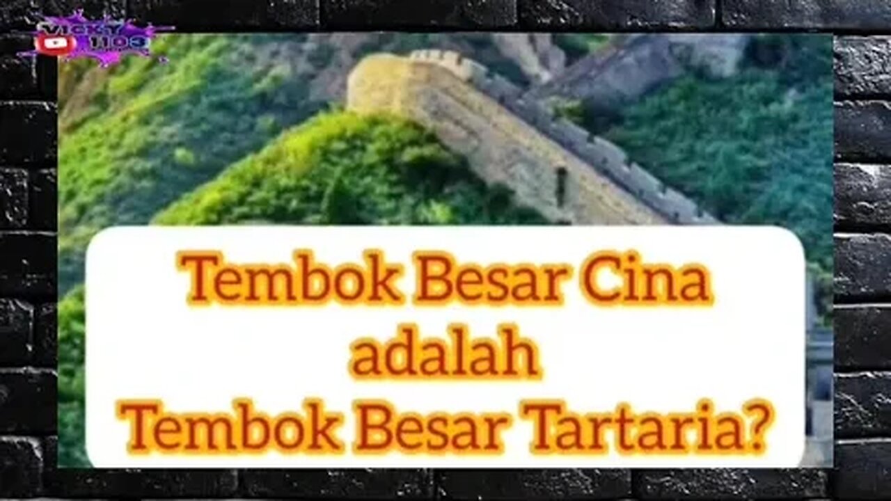 Tembok Besar China Adalah TARTARIA ?? Sejarah Yang Disembunyikan