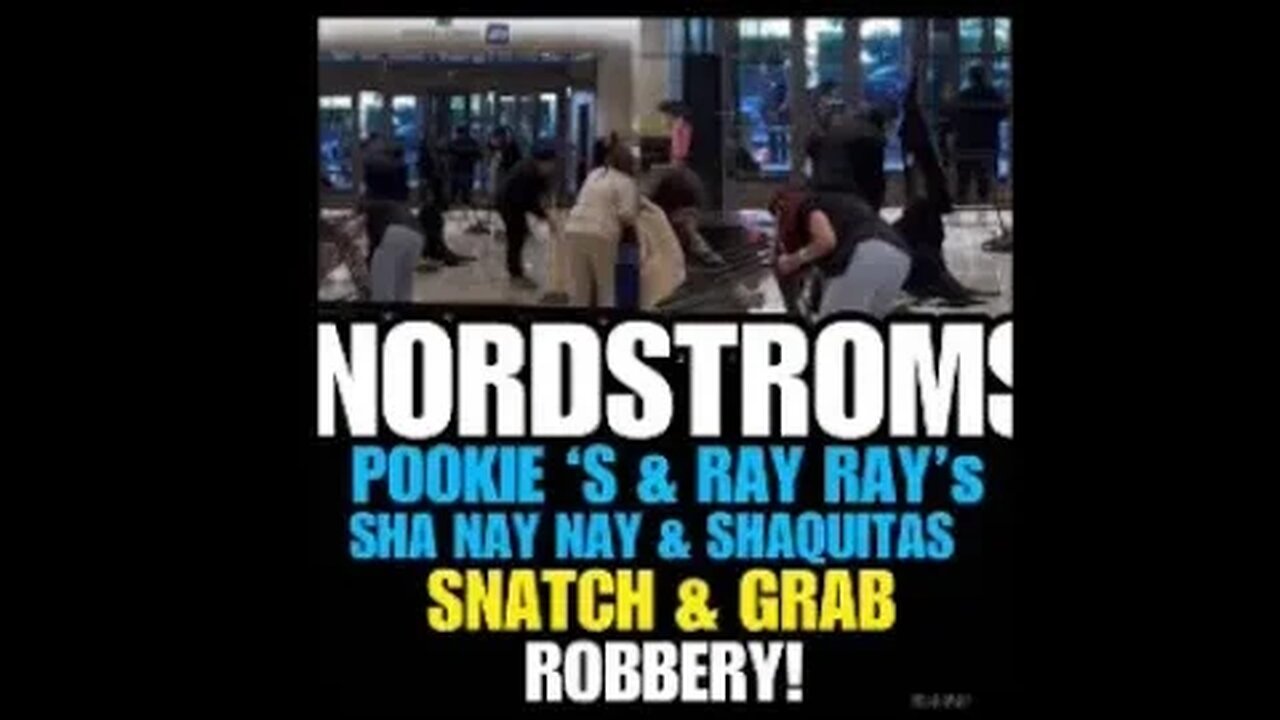 NIMH Ep #622 FLASH MOB LOOTS LOS ANGELES NORDSTROM IN WILD SMASH AND GRAB STYLE ROBBERY!