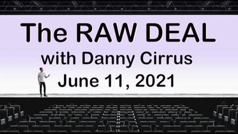 The Raw Deal (11 June 2021) with Danny Cirrus