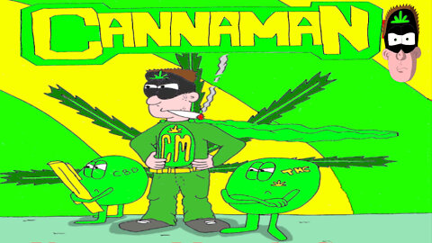 CANNAMAN - S1 - EP 1 - Natures Miracle Cure