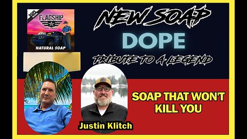 The Soap that Won't Kill you - The Man Behind It - Justin Klitch