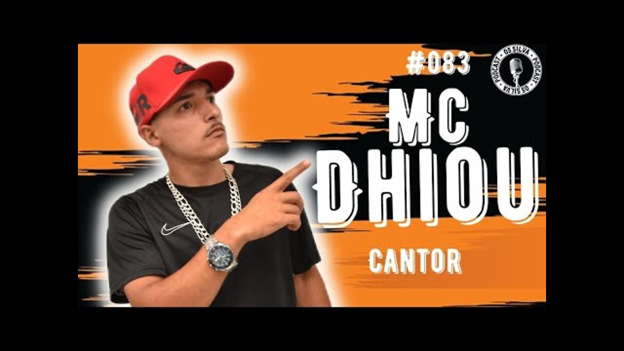 MC DHIOU - Os Silva - #083