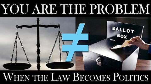 YOU are the Problem with the Justice System