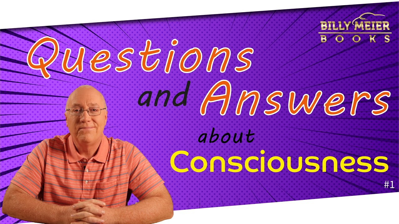 Billy Meier: Questions & Answers About Consciousness