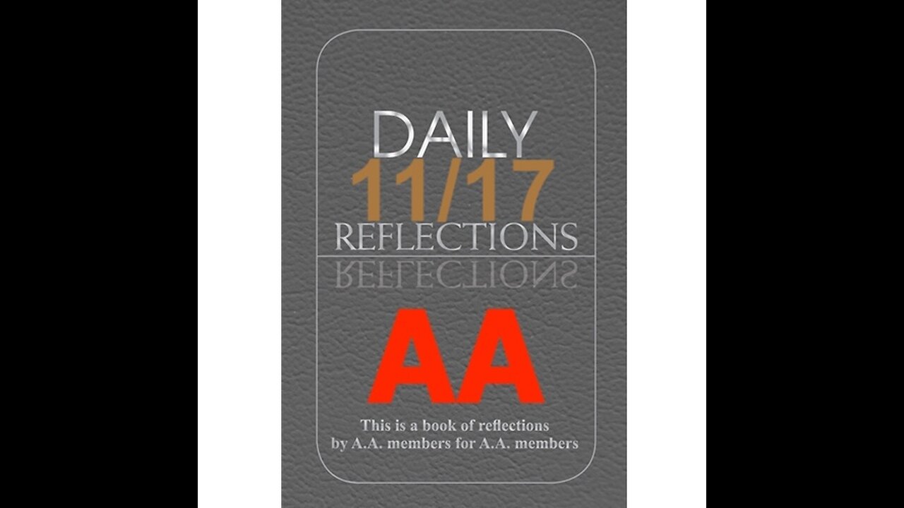 Daily Reflections – November 17 – Alcoholics Anonymous - Read Along