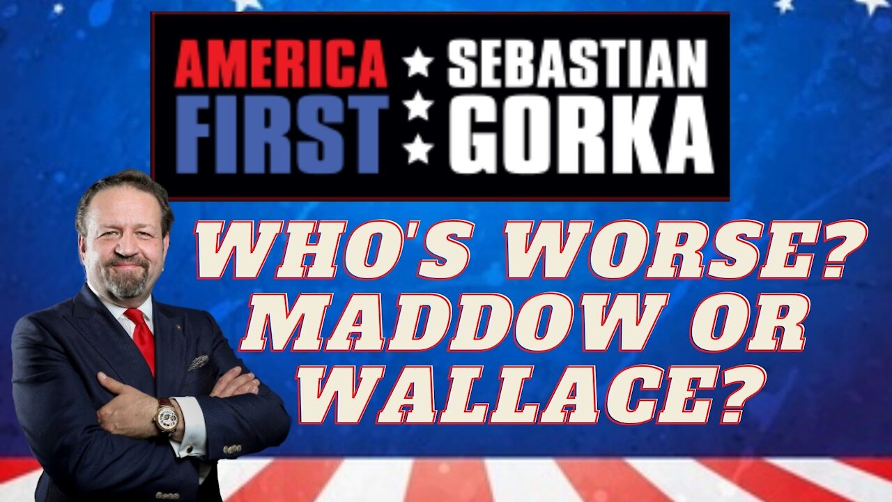 Who's worse? Maddow or Wallace? Sebastian Gorka on AMERICA First