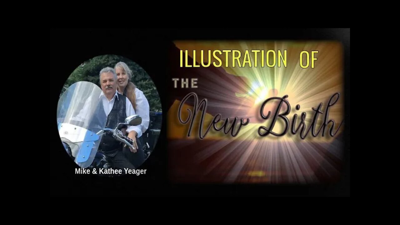 Illustration Of The New Birth by Dr Michael H Yeager