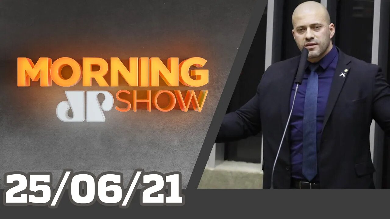 DANIEL SILVEIRA PRESO - MORNING SHOW - 25/06/21