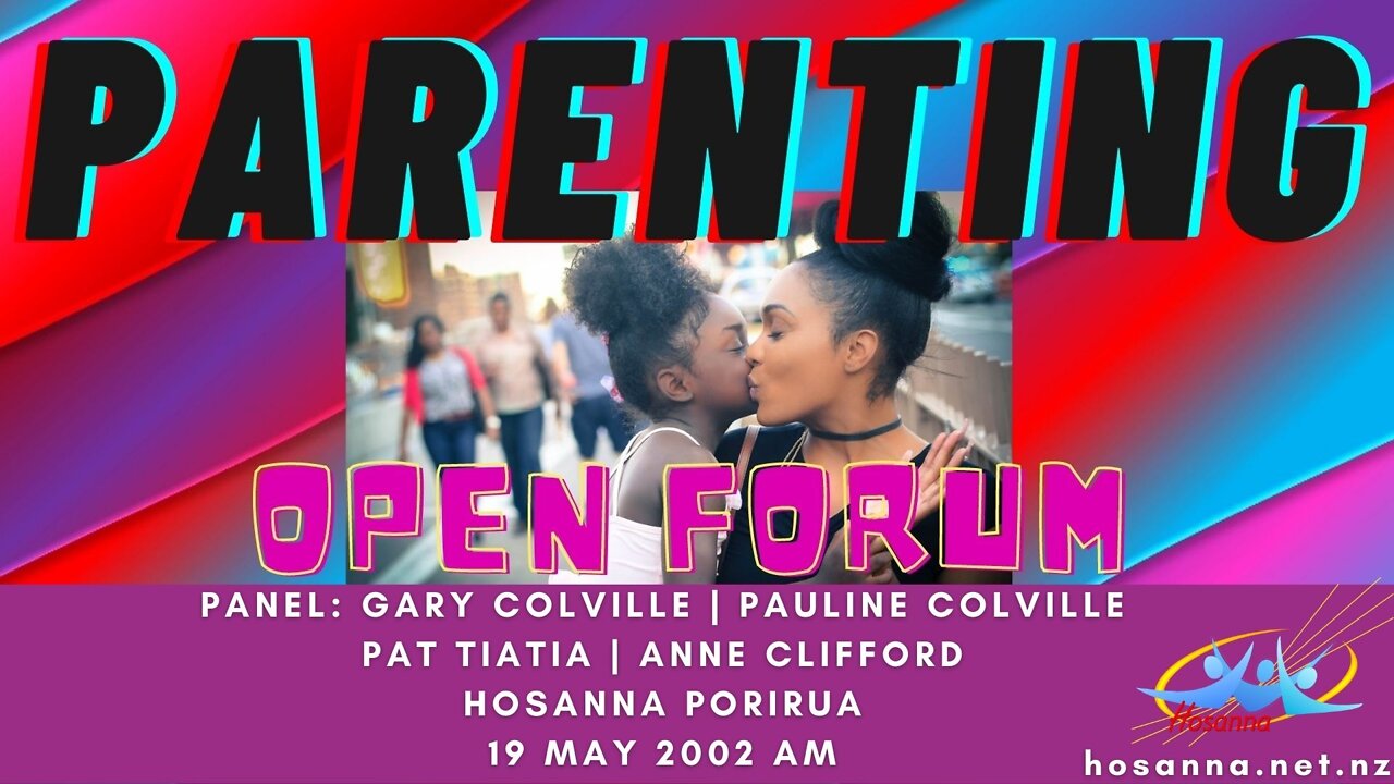 Parenting: Open Forum (Panel) | Hosanna Porirua