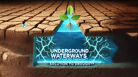 Underground Waterways A Future Solution to Drought?