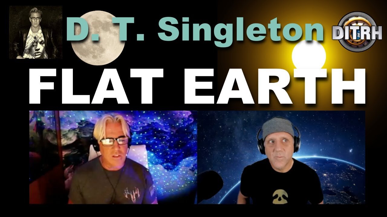 [D. T. Singleton] D.T. Singleton Podcast (Flat Earth) w/ David Weiss [Sep 6, 2021]