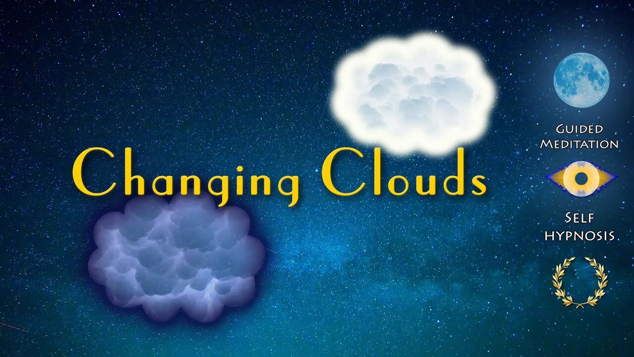 changing clouds: personal transformation: low mood, sadness, depression: guided meditation/hypnosis