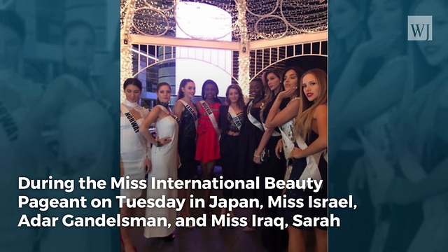 Miss Israel Sees Miss Iraq at Pageant, Then Things Take an Unusual Turn