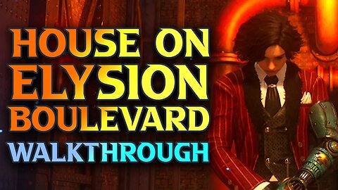 Inside The House On Elysion Boulevard Walkthrough - Lies Of P Part 4