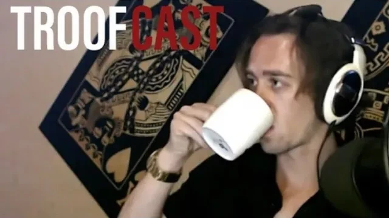 Troofcast #113 Sometimes It's Just Nice