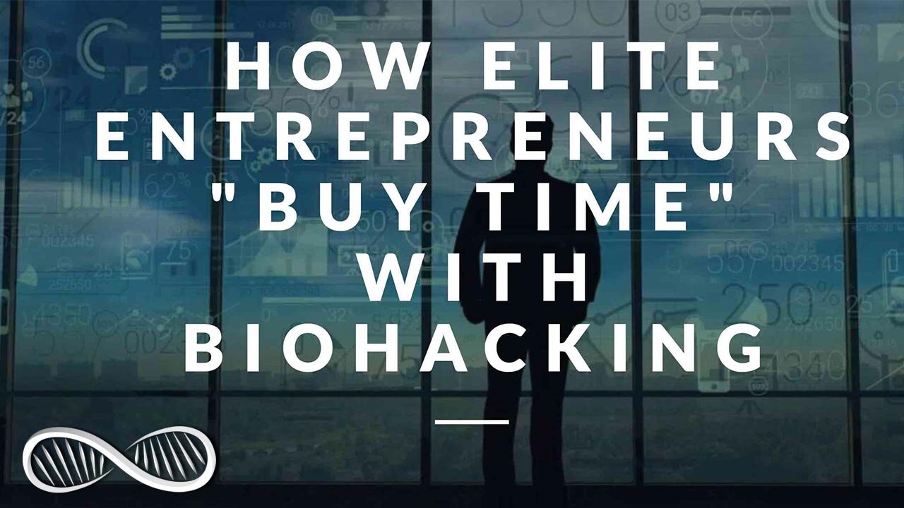 How Elite Entrepreneurs "Buy Time" with Biohacking ⏳ 14 POWERFUL Hacks