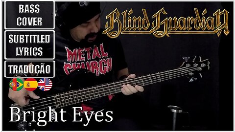 BLIND GUARDIAN - BRIGHT EYES (BASS Cover + Subtitled Lyrics + Translations ESP/POR)