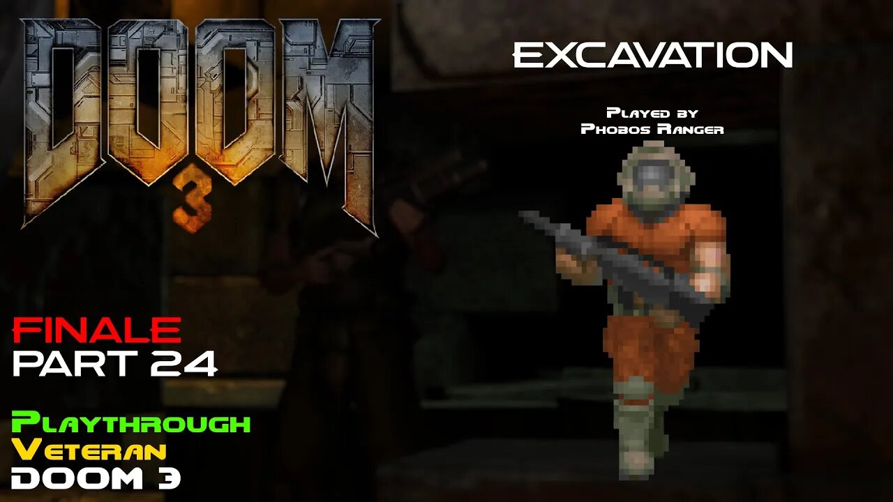 DOOM 3 - Veteran Playthrough [PDA Reading + Credits] (Pt. 24/24 - Excavation)