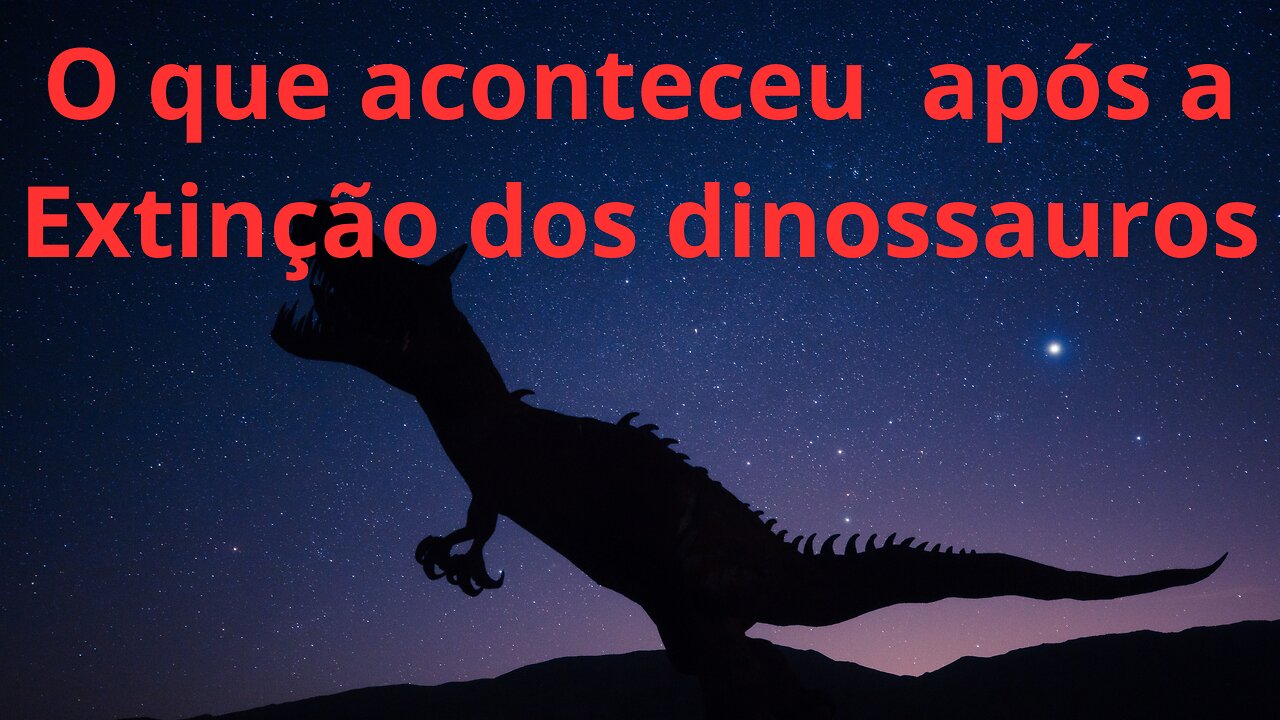 O que aconteceu após a Extinção dos dinossauros?