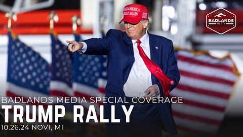 Badlands Media Special Coverage - Trump Rally - 12pm ET