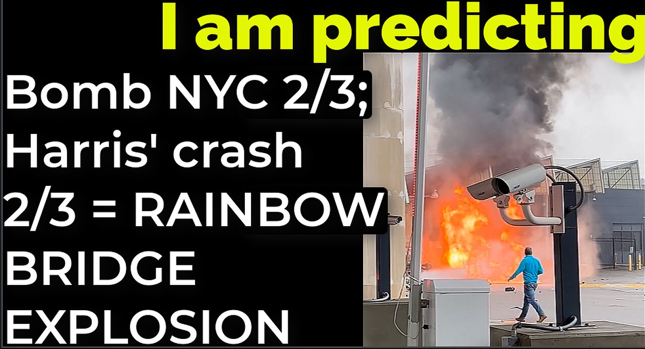 I am predicting: Bomb will explode in NYC Feb 3 = RAINBOW BRIDGE EXPLOSION PROPHECY