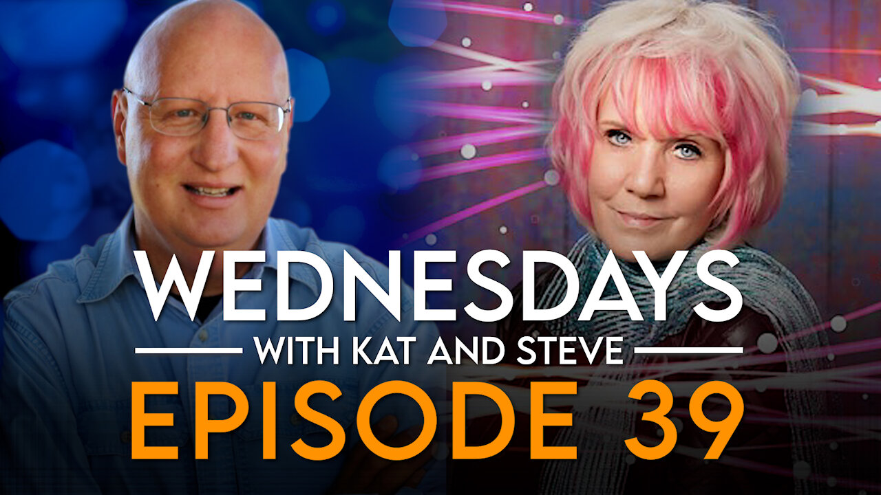 WEDNESDAYS WITH KAT AND STEVE - Episode 39