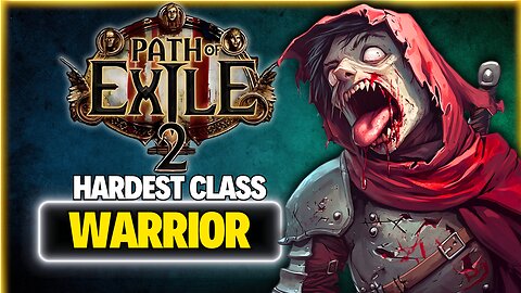 Warrior Hardest Class Path Of Exile 2