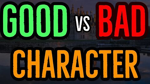 Good Vs. Bad Character || Become An Excellent Judge of Character || 𝐊𝐞𝐲𝐬 𝐎𝐟 𝐓𝐡𝐞 𝐊𝐢𝐧𝐠𝐝𝐨𝐦