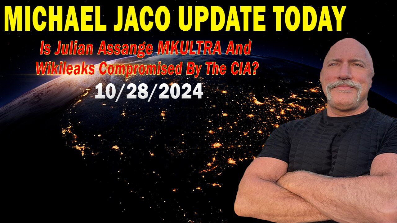 Michael Jaco Situation Update Oct 28: "Is Julian Assange MKULTRA And Wikileaks Compromised By The CIA?"