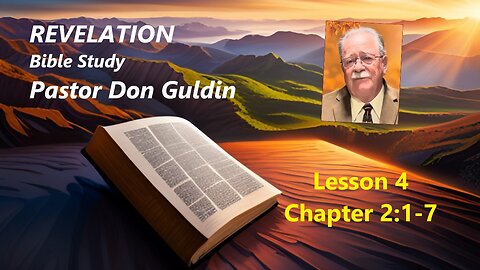 Revelation Chapter 2:1-7 Pastor Don Guldin