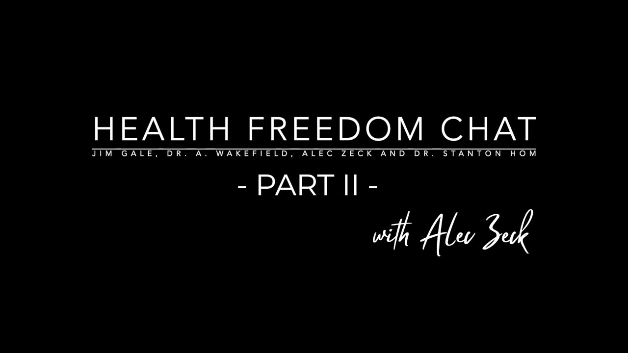 Health Freedom Chat Part 2- with Alec Zeck