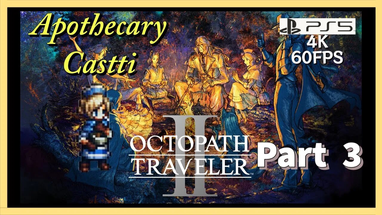 Lets Play OCTOPATH TRAVELER II (Castti) (PS5) - Episode 03