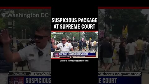 Suspicious Package at Supreme Court