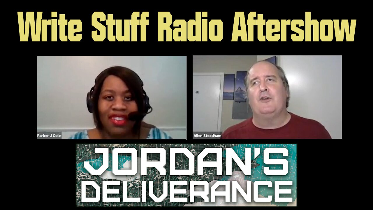 WriteStuffRadio Aftershow (Jordan's Deliverance)